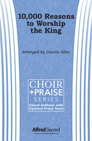 10,000 Reasons to Worship the King SATB choral sheet music cover Thumbnail